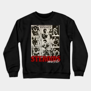 Steroids Muscle Crewneck Sweatshirt